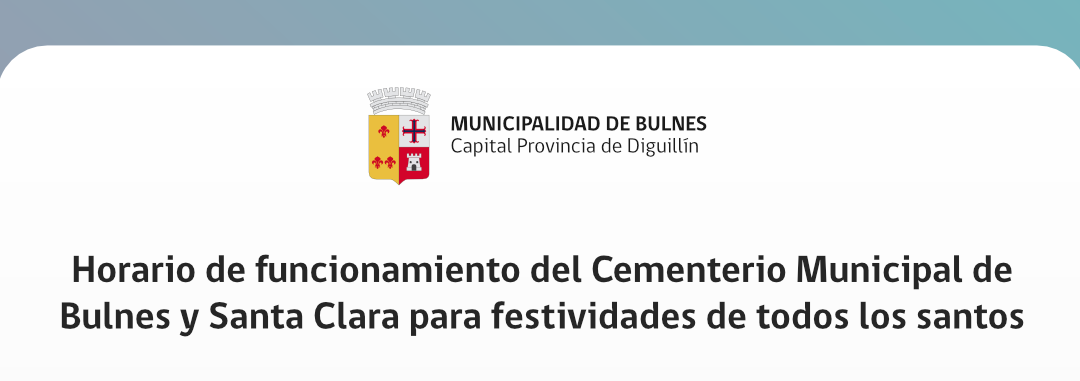 Horario de funcionamiento del Cementerio Municipal de Bulnes y Santa Clara