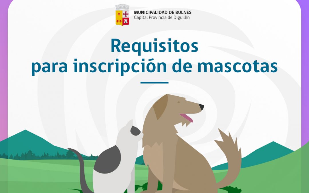 Requisitos para inscripción de sus mascotas