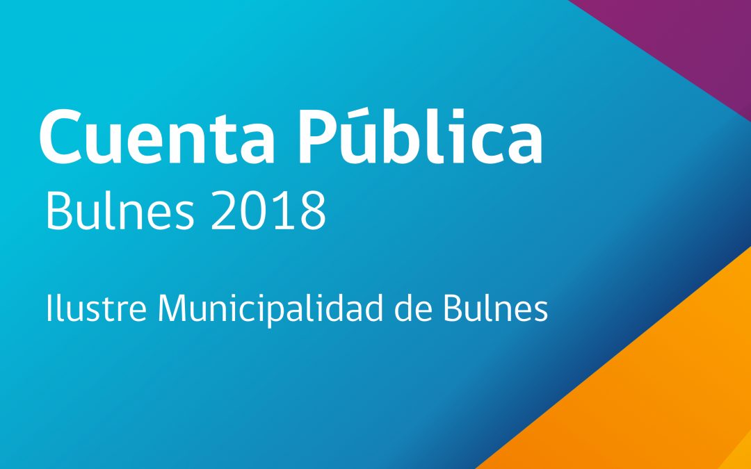 Cuenta Pública Bulnes 2018